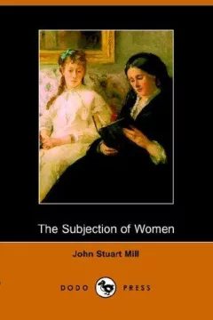 The Subjection of Women (Dodo Press)