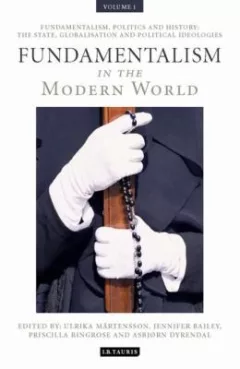 Fundamentalism In The Modern World The State Globalisation And Political Ideologies