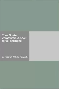 Thus Spake Zarathustra A book for all and none