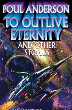 To Outlive Eternity
