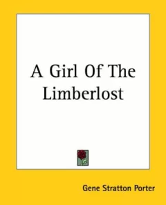 A Girl Of The Limberlost