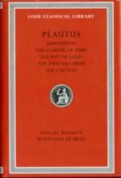 Amphitryon the Comedy of Asses the Pot of Gold the Two Bacchises the Captives
            
                Loeb Classical Library