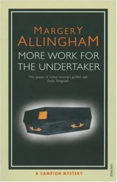 More Work for the Undertaker (Campion Mystery)