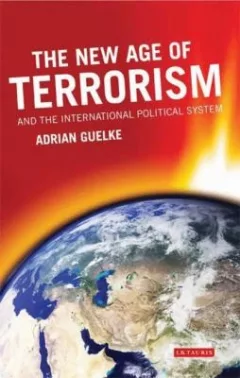 The New Age Of Terrorism And The International Political System