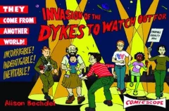 Invasion of the dykes to watch out for