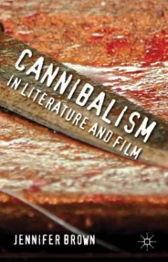 Cannibalism In Literature And Film