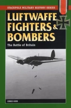 Luftwaffe Fighters and Bombers
            
                Stackpole Military History