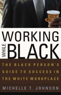 Working While Black