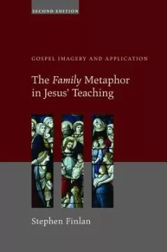 The Family Metaphor in Jesus Teaching