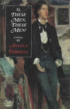 O, these men, these men
