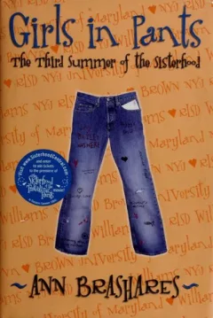 Girls in Pants: The Third Summer of the Sisterhood (Sisterhood of the Traveling Pants Series, Book 3)