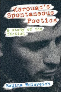 Kerouac's Spontaneous Poetics