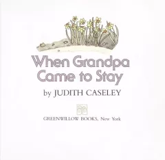 When Grandpa came to stay