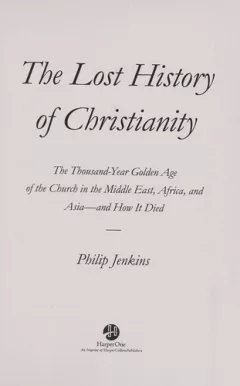 The lost history of Christianity