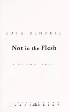 Not in the flesh