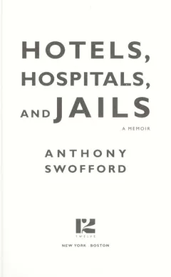 Hotels, hospitals, and jails