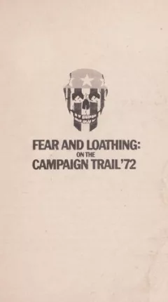 Fear and loathing: on the campaign trail '72
