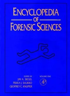 Encyclopedia of forensic sciences