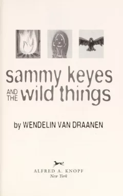 Sammy Keyes and the wild things