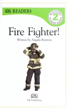 Fire fighter!