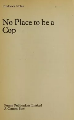 No place to be a cop
