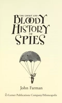 The short and bloody history of spies
