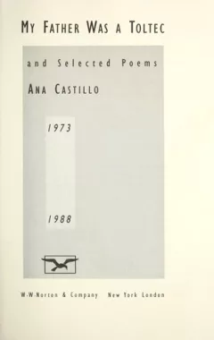 My Father Was a Toltec and Selected Poems.