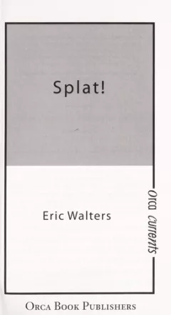 Splat!