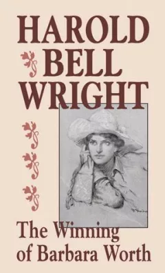 The winning of Barbara Worth