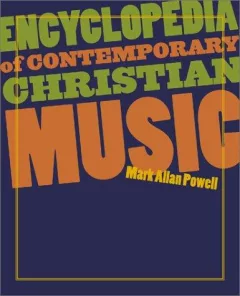 Encyclopedia of Contemporary Christian Music (Recent Releases)