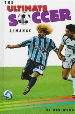 The ultimate soccer almanac