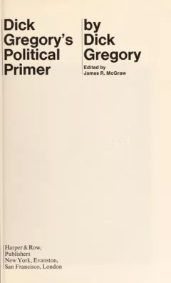 Dick Gregory's political primer.