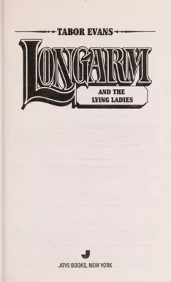 Longarm and the lying ladies