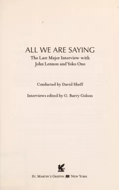 All We Are Saying: The Last Major Interview with John Lennon and Yoko Ono