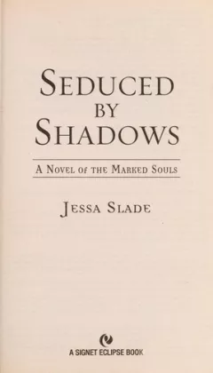 Seduced by shadows