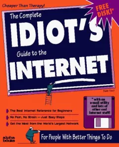 The complete idiot's guide to the Internet
