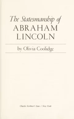The statesmanship of Abraham Lincoln