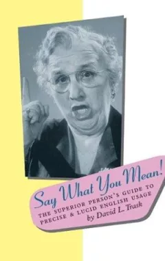 Say what you mean!