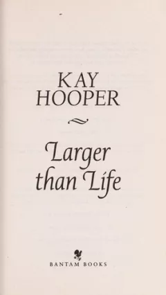 Larger than life