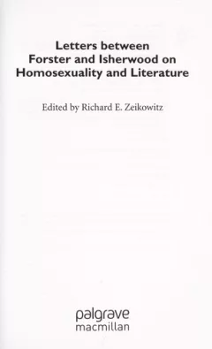 Letters between Forster and Isherwood on homosexuality and literature
