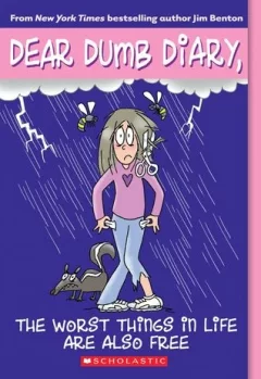 The Worst Things In Life Are Also Free (Dear Dumb Diary #10)