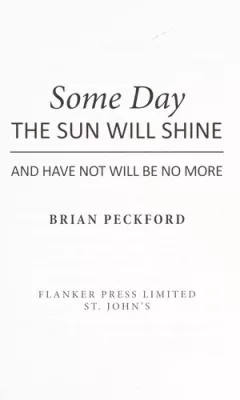 Some day the sun will shine and have not will be no more
