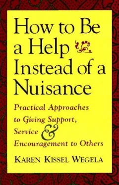 How to be a help instead of a nuisance