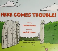 Here comes trouble!