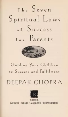 The seven spiritual laws of success for parents