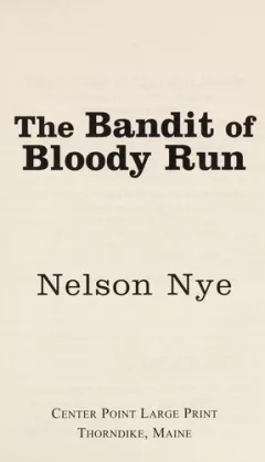 The bandit of Bloody Run
