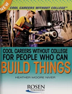 Cool careers without college for people who can build things