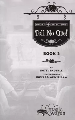 Tell no one!