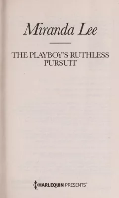 The playboy's ruthless pursuit