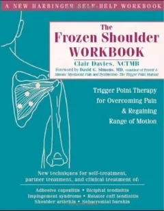 The Frozen Shoulder Workbook